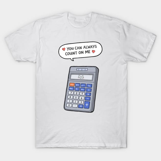 You can always count on me T-Shirt by CarlBatterbee